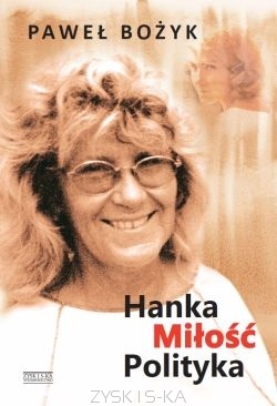 Okładka: Paweł Bożyk - Hanka Miłość Polityka