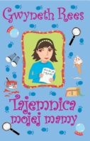 Okładka: Gwyneth Rees - Tajemnica mojej mamy