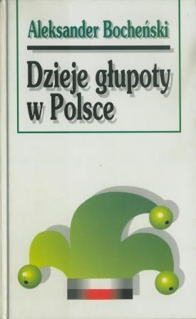 Okładka: Aleksander Bocheński - Dzieje głupoty w Polsce