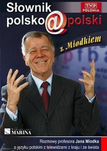 Okładka: Jan Miodek - Słownik polsko@polski z Miodkiem