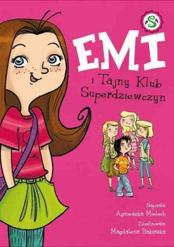 Okładka: Agnieszka Mielech - Emi i tajny klub superdziewczyn