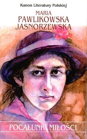 Okładka: Maria Pawlikowska-Jasnorzewska - Pocałunki miłości