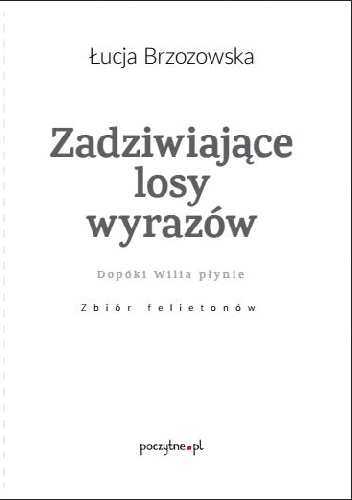 Okładka: Łucja Brzozowska - Zadziwiające losy wyrazów