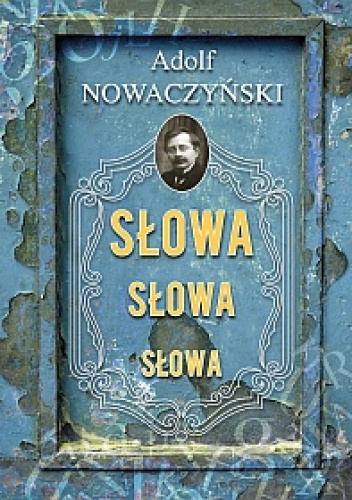 Okładka: Adolf Nowaczyński - Słowa, słowa, słowa