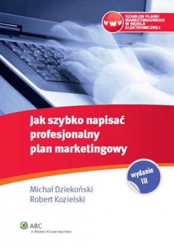 Okładka: Michał Dziekoński - Jak szybko napisać profesjonalny plan marketingowy