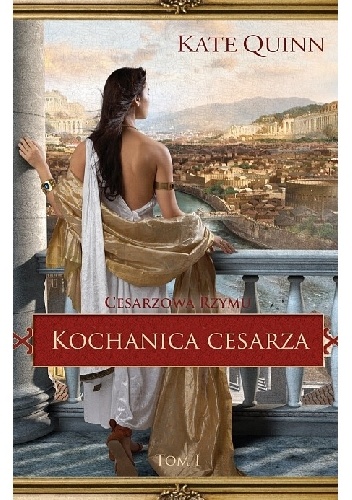 Okładka: Kate Quinn - Kochanica cesarza