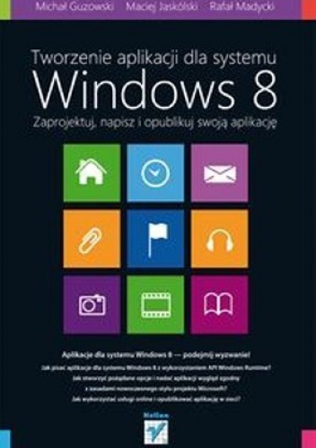 Okładka: Michał Guzowski - Tworzenie aplikacji dla systemu Windows 8