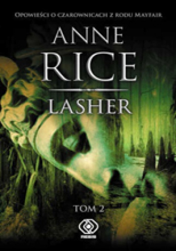 Okładka: Anne Rice - Lasher. Tom 2