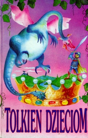 Okładka: John Ronald Reuel Tolkien - Tolkien dzieciom