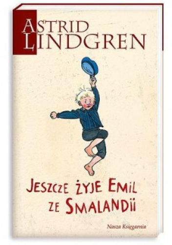Okładka: Astrid Lindgren - Jeszcze żyje Emil ze Smalandii