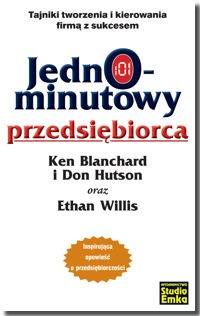 Okładka: Ken Blanchard - Jednominutowy przedsiębiorca