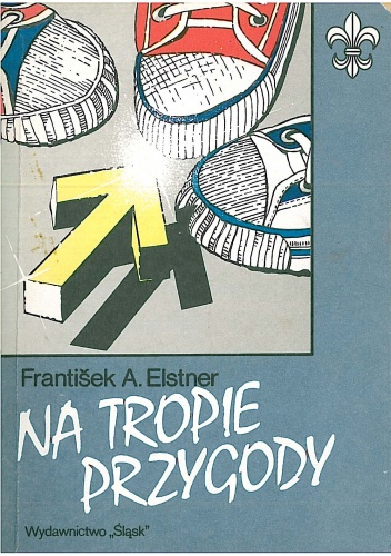 Okładka: František Alexander Elstner - Na tropie przygody