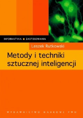 Okładka: Leszek Rutkowski - Metody i techniki sztucznej inteligencji