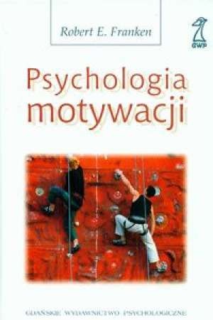 Okładka: Robert E. Franken - Psychologia motywacji