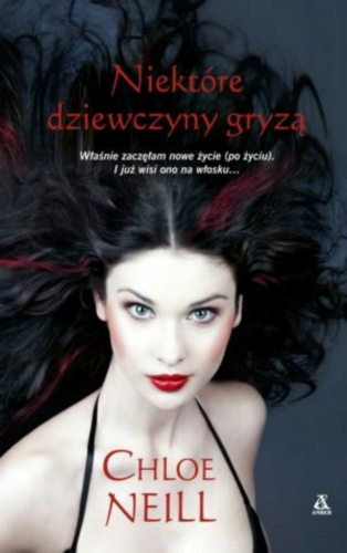 Okładka: Chloe Neill - Niektóre dziewczyny gryzą