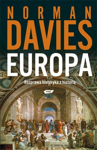 Okładka: Norman Davies - Europa. Rozprawa historyka z historią