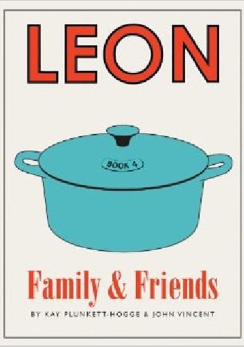Okładka: Kay Plunkett- Hogge - LEON: Family &amp;amp; Friends
