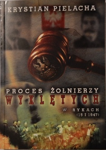 Okładka: Krystian Pielacha - Proces "żołnierzy wyklętych" w Rykach (15 I 1947)