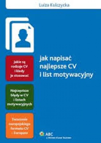 Okładka: Luiza Kulczycka - Jak napisać najlepsze CV i list motywacyjny