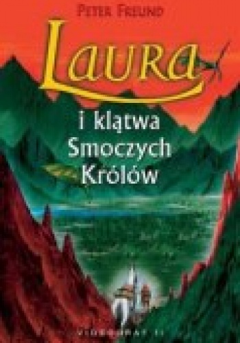 Okładka: Peter Freund - Laura i klątwa Smoczych Królów