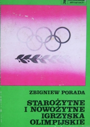 Okładka: Zbigniew Porada - Starożytne i Nowożytne Igrzyska Olimpijskie