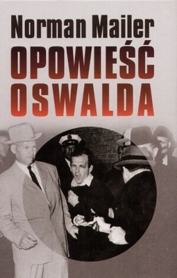 Okładka: Norman Mailer - Opowieść Oswalda