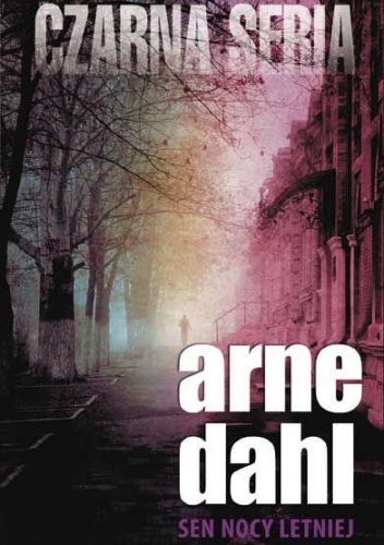 Okładka: Arne Dahl - Sen nocy letniej