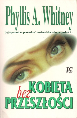 Okładka: Phyllis A. Whitney - Kobieta bez przeszłości