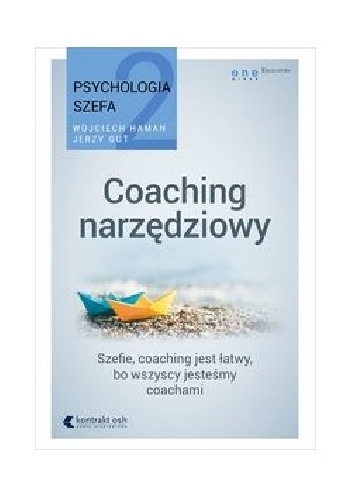 Okładka: Jerzy Gut - Psychologia Szefa 2. Coaching narzędziowy