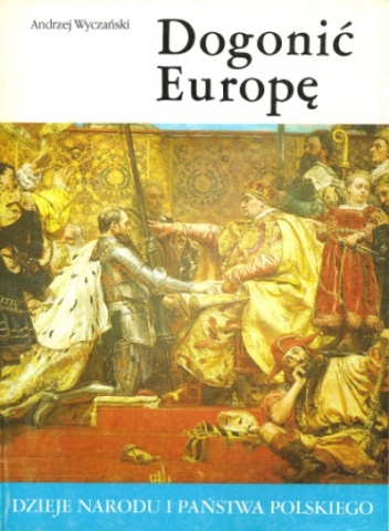 Okładka: Andrzej Wyczański - Dogonić Europę