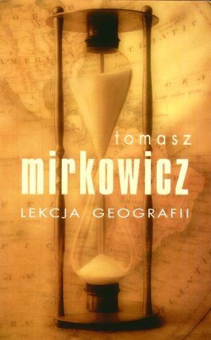 Okładka: Tomasz Mirkowicz - Lekcja geografii