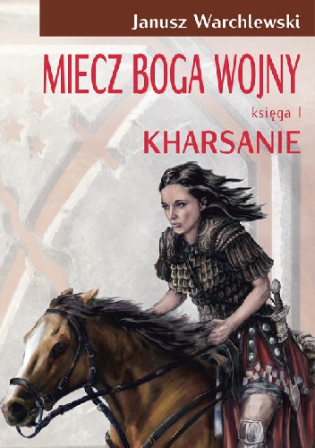 Okładka: Janusz Warchlewski - Miecz Boga Wojny