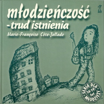 Okładka: Marie-Françoise Côte-Jallade - Młodzieńczość – trud istnienia