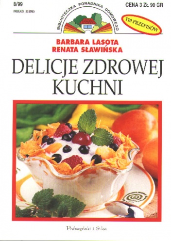 Okładka: Barbara Lasota - Delicje zdrowej kuchni
