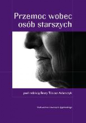 Okładka: Beata Tobiasz-Adamczyk - Przemoc wobec osób starszych