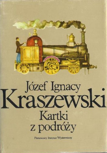 Okładka: Józef Ignacy Kraszewski - Kartki z podróży. Tom 1