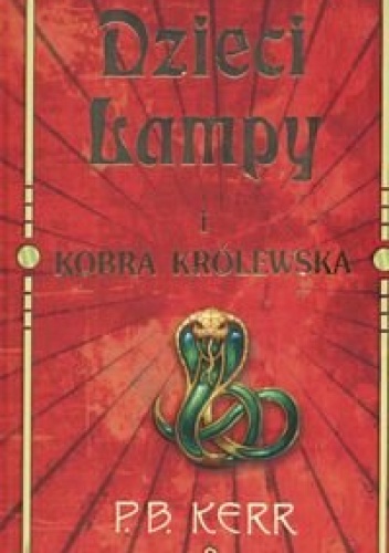 Okładka: Philip Kerr - Dzieci lampy i kobra królewska