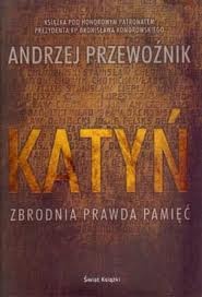 Okładka: Andrzej Przewoźnik - Katyń. Zbrodnia, prawda, pamięć