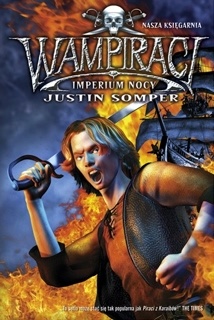 Okładka: Justin Somper - Wampiraci. Imperium nocy