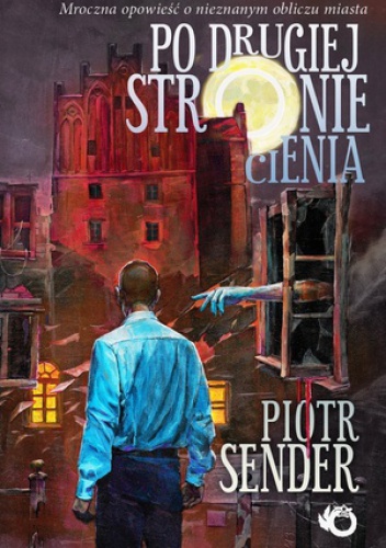Okładka: Piotr Sender - Po drugiej stronie cienia