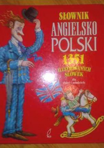 LeeAnn Bortolussi - Słownik angielsko-polski - 1351 ilustrowanych słówek dla dzieci i młodzieży