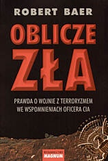 Okładka: Robert Baer - Oblicze zła