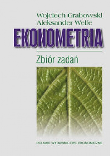 Okładka: Aleksander Welfe - Ekonometria zbiór zadań