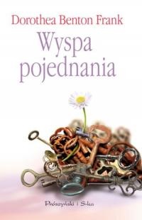 Okładka: Dorothea Benton Frank - Wyspa pojednania