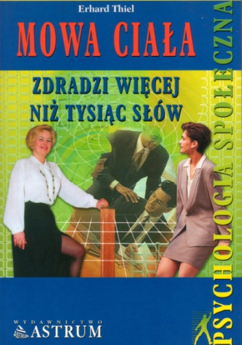 Okładka: Erhard Thiel - Mowa ciala zdradzi więcej niż tysiące słów