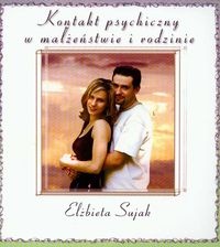 Okładka: Elżbieta Sujak - Kontakt psychiczny w małżeństwie i rodzinie