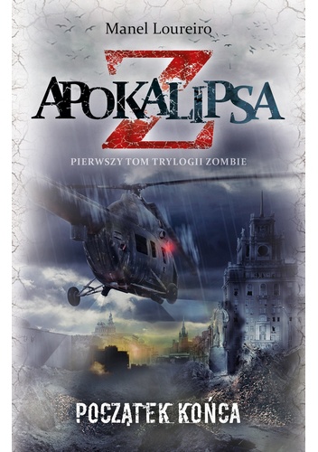 Okładka: Manel Loureiro - Apokalipsa Z: Początek końca