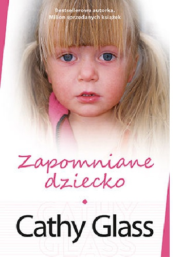 Okładka: Cathy Glass - Zapomniane dziecko