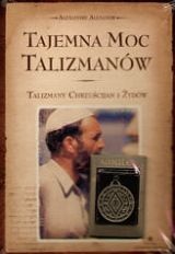 Okładka: Alexandre Alexandr - Tajemna moc talizmanów : talizmany chrześcijan i żydów