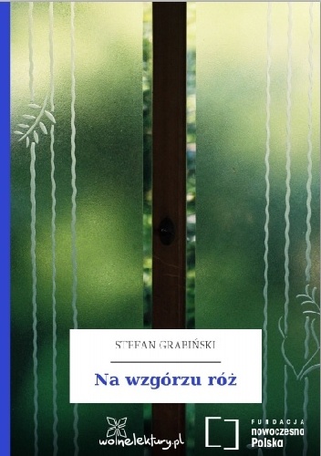 Okładka: Stefan Grabiński - Na wzgórzu róż